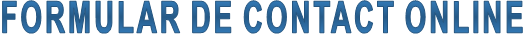 FORMULAR DE CONTACT ONLINE